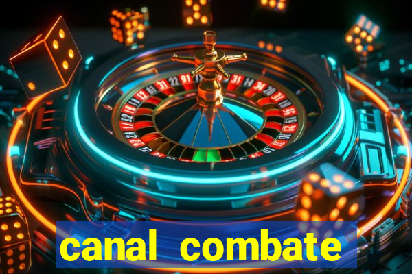 canal combate online ao vivo multicanais